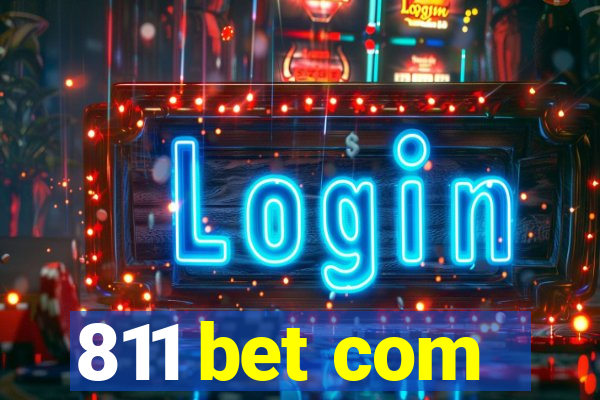 811 bet com